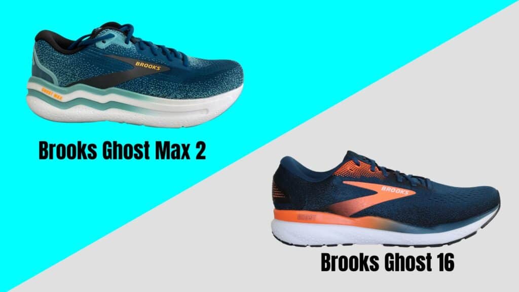 Picture of the ghost 16 vs the brooks max 2